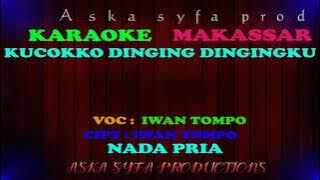 Karaoke Makassar Kucokko Dinging Dingingku || Iwan Tompo / Nada Pria Tanpa Vocal  Lirik