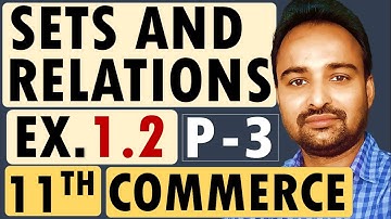Class 11 Commerce | Maths 1 | Chapter 1 Sets and Relations | Exercise 1.2 [Q.6 & Q.7 | Part 3