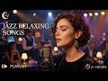 Jazz Relaxing Song Playlist | Beatiful Female Vocals