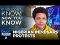 Nigerian End SARS Protests - If You Don’t Know, Now You Know | The Daily Social Distancing Show