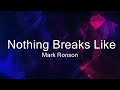 Mark ronson  nothing breaks like a heart ft miley cyrus   music laylani