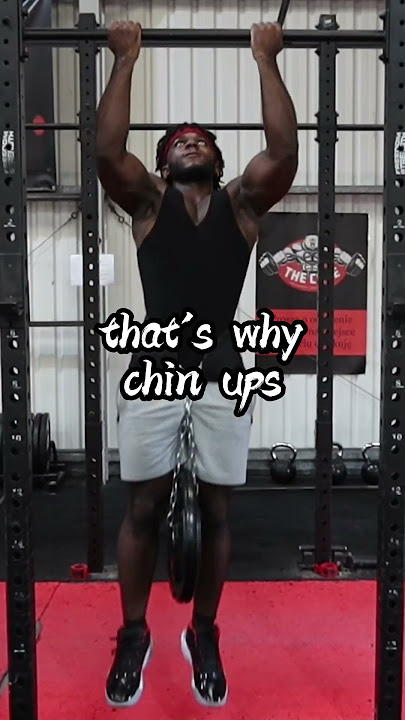 Chin Ups are King
