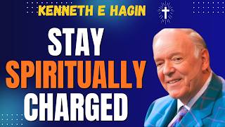 KENNETH E HAGIN Reveals How to STAY SPIRITUALLY CHARGED Through PRAYING IN TONGUES
