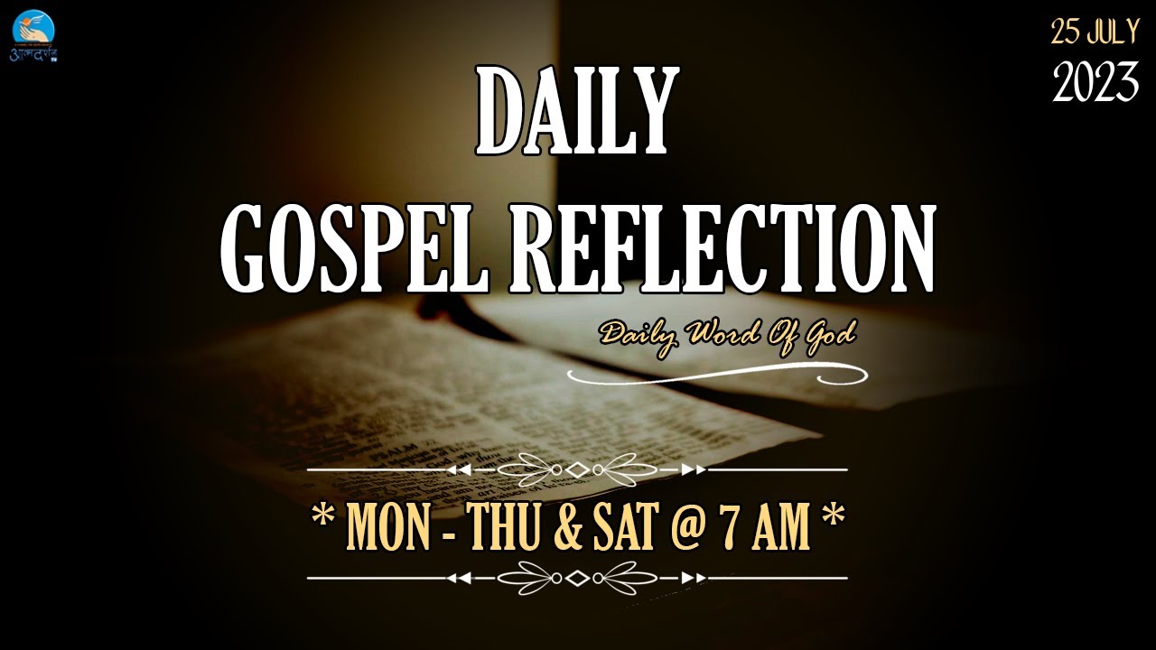 25 July, 2023 - Gospel Reflection Today | by Father Selvin Drazon | Atmadarshan TV