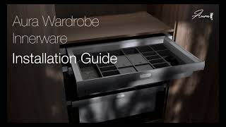 Aura Wardrobe Installation Guide for pull-out storage drawers and shelving.