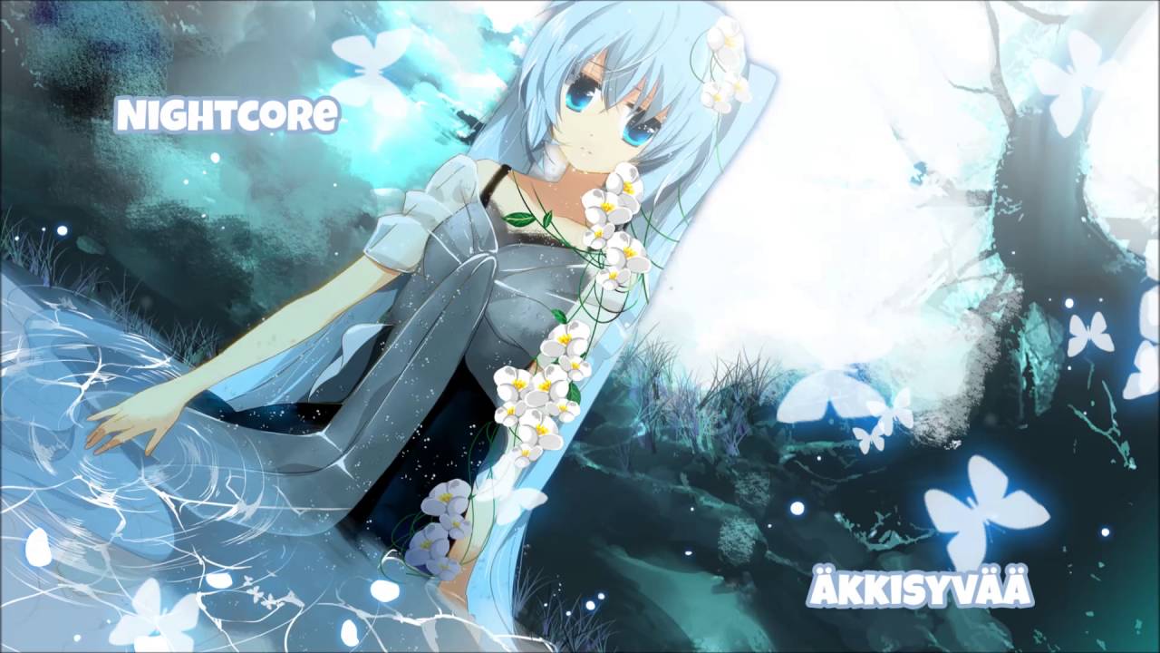 ► Nightcore - Äkkisyvää