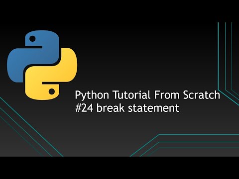 #24 Python Tutorials From Scratch | Break statement