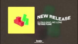 DJ Paulinho Mondi Da Baixa Baviera, MC LONE - Tetris Funk