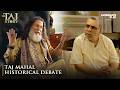 Taj Mahal Historical Debate Paresh Rawal The Taj Story Movie Clip New Bollywood Movie Latest