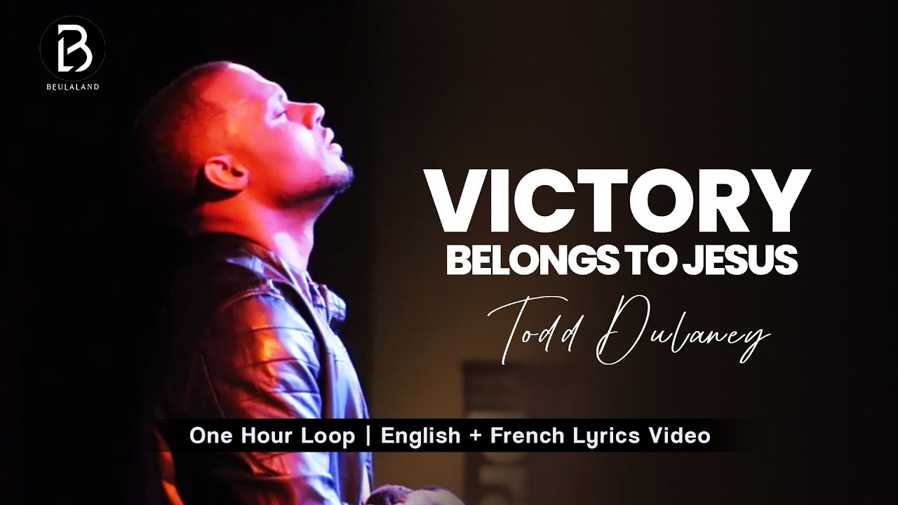 ( 1Hour Loop) Victory Belongs To Jesus | Todd Dulaney 