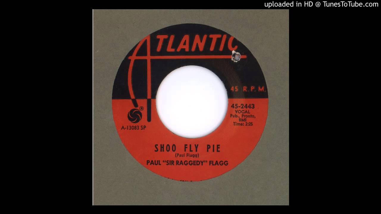 Flagg, Paul "Sir Raggedy" - Shoo Fly Pie - 1967