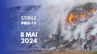 Știrile Pro Tv - 8 Mai 2024