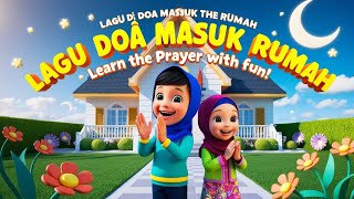 Lagu Anak Islami - Doa Masuk Rumah || Doa Sehari-Hari Penuh Berkah