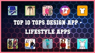 Top 10 Tops Design App Android Apps screenshot 4