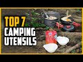 Top 7 Best Camping Utensils in 2024