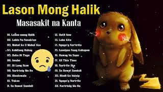 LASON MONG HALIK - BIGAY KA NG MAYKAPAL | Tagalog Love Song Collection Playlist 2023