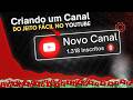 10x Mais Visualizações: O Passo a Passo Para Criar um Canal no YouTube!