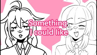 Something I Could Like