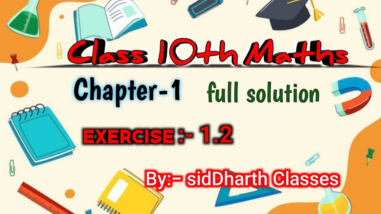 Class 10th Chapter 1 Exercise 1 2 Full Solution class10maths 10th class-10th-chapter-1-exercise-1-2-full-solution-class10maths-10th