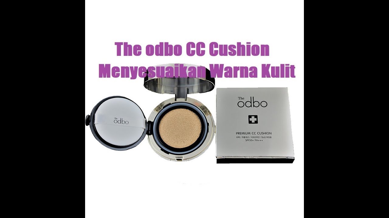 The Odbo Cc Cushion Menyesuaikan Warna Kulit 더오보 프리미엄 씨씨쿠션 Youtube