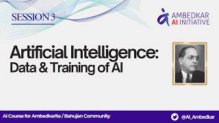 Session 3 - Artificial Intelligence: Data and Training of AI (S01C3)