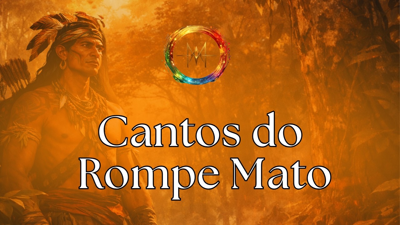 Sinta a Limpeza da Mata Agora - Reza Cantada do Rompe Mato