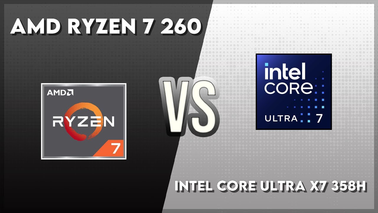 AMD Ryzen 7 260 vs Intel Core Ultra X7 358H Technical Comparison
