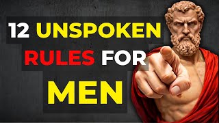 12 Unspoken Rules Every Man Must Follow.