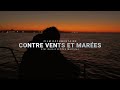 Teaser  contre vents et mares  film documentaire