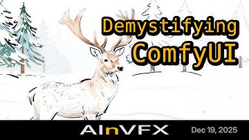 🤿 Demystifying ComfyUI: Complete installation to production workflow guide | AInVFX Dec 19