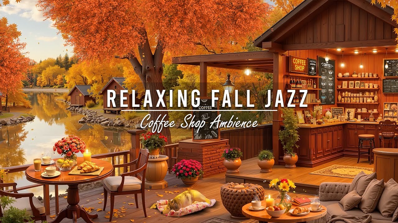 Jazz Relaxing Music for Work, Study 🍂Cozy Fall Coffee Shop Ambience ...