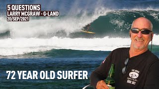 5 Questions - Larry Mcgraw - G-Land - Rawfiles - 20Sep2021