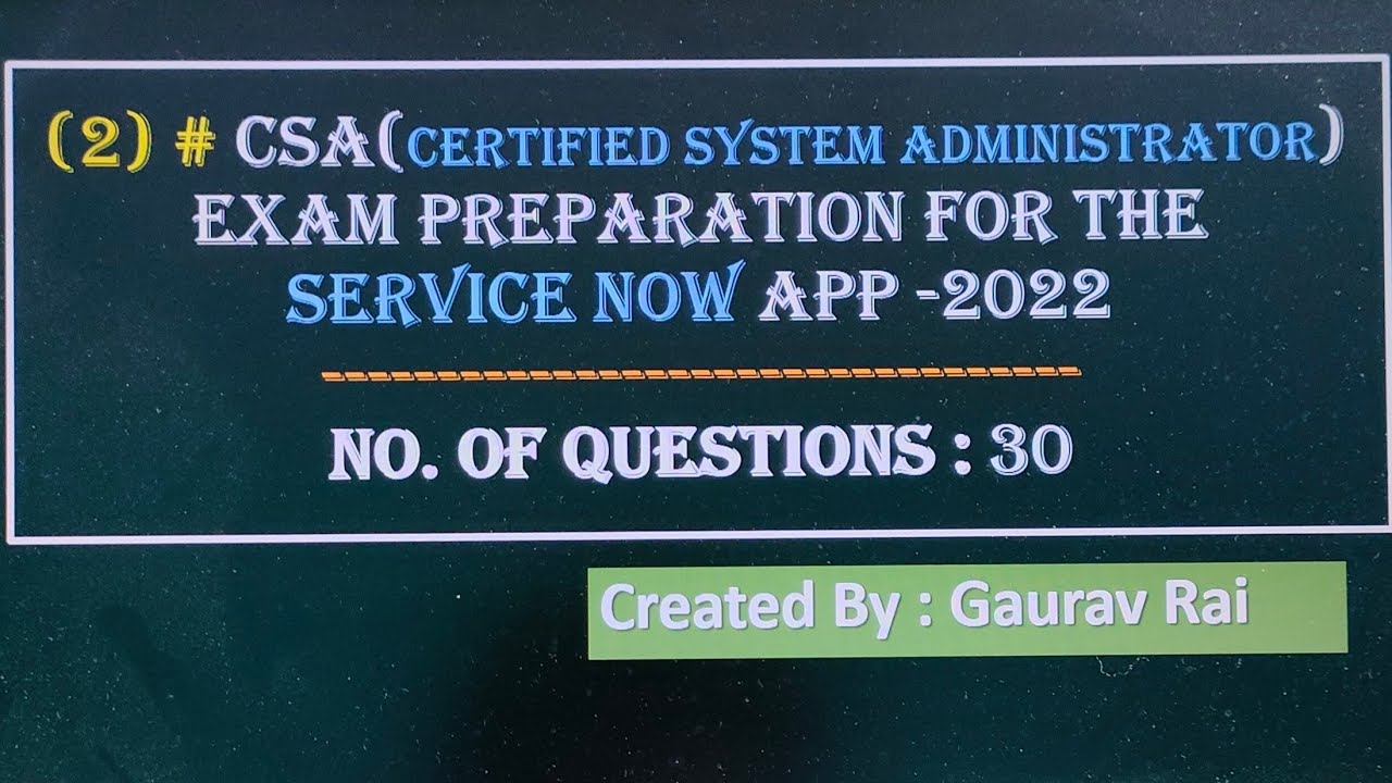 2 #servicenow #latest CSA(Certified System Administrator) online exam ...