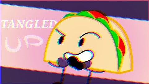 [I.I.] tangled up meme • taco (inanimate insanity)