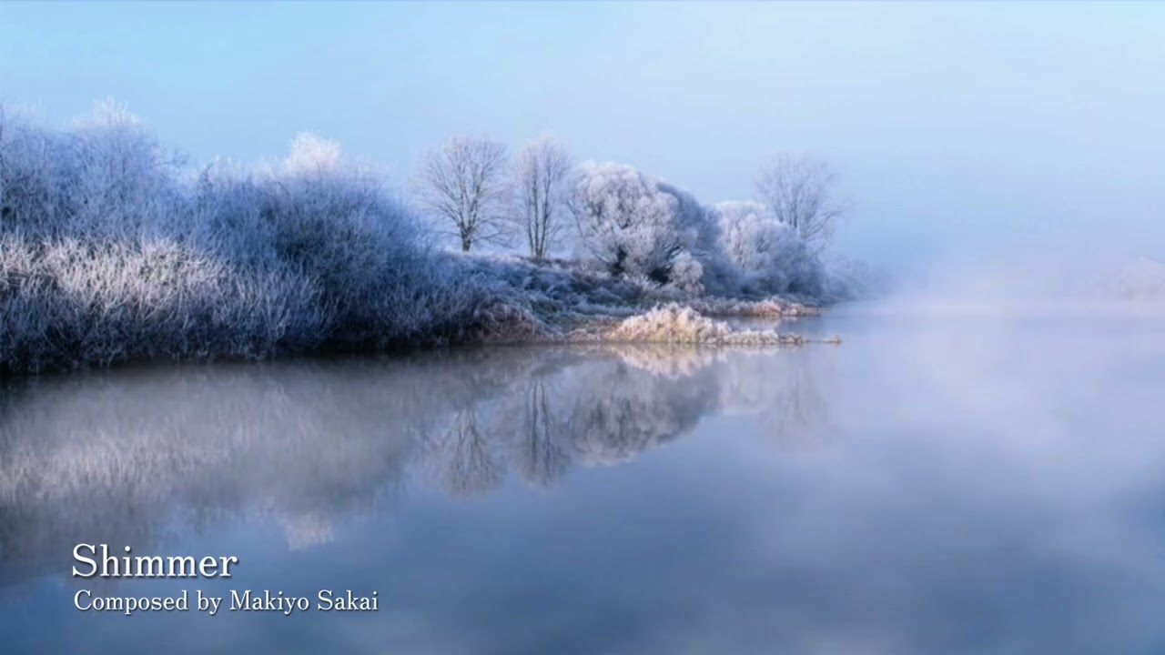 Watch 『Shimmer』 Composed by Makiyo Sakai on YouTube Watch 『Shimmer』 Composed by Makiyo Sakai on YouTube