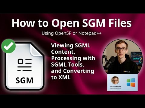 SGM Files: How to Open and Convert SGML Markup Documents