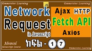Network Request  in Js | HTTP, ajax, Fetch API , Axios  || Part - 17 | #course #js #http#fetch #api