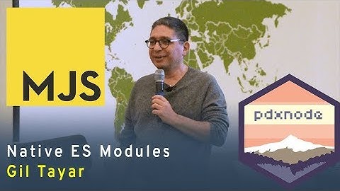 Native ES Modules - Something almost, but not quite entirely unlike CommonJS - Gil Tayar