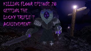 Killing Floor Episode 28 Getting 777 Achievement screenshot 4
