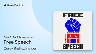 Free Speech Book 3 by Corey Brettschneider · Audiobook preview