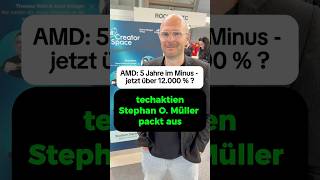 AMD 5 Jahre im Minus – trotzdem gehalten: 20.000% Rendite? Techaktien packt aus | INVEST Stuttgart
