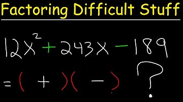 How To Factor Difficult Quadratic Equations