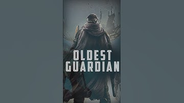 The Oldest Guardian in Destiny