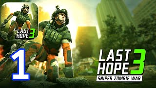 Last Hope 3: Sniper Zombie War - STREETS OF HOPE - REGION 1 - Mission 1-10 - Gameplay [Part 1] screenshot 1