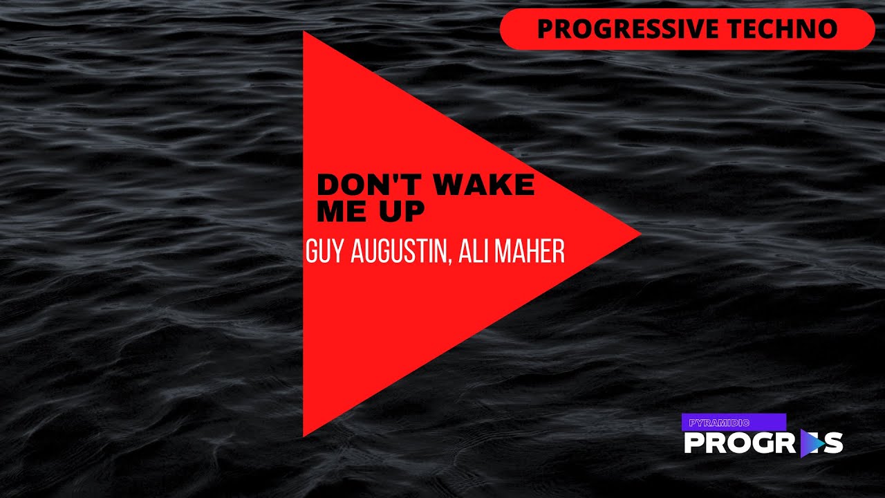 Watch Guy Augustin, Ali Maher - Don't Wake Me Up on YouTube Watch Guy Augustin, Ali Maher - Don't Wake Me Up on YouTube