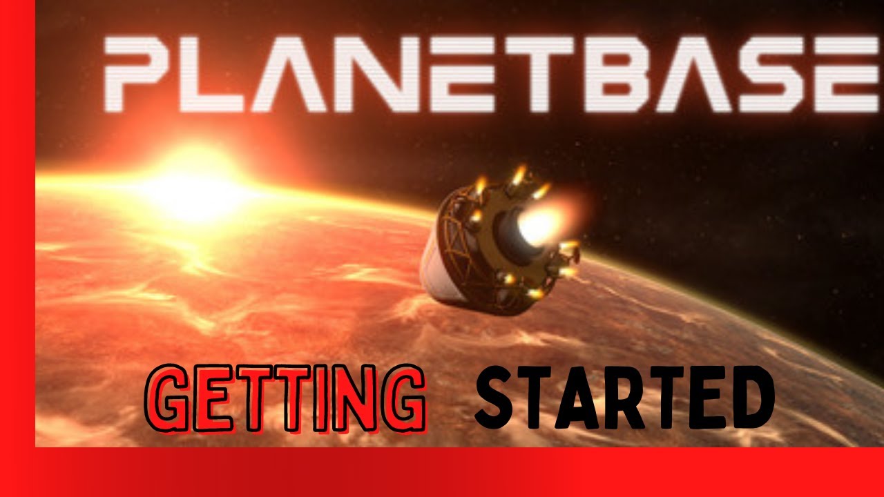 PlanetBase - Getting started with a new base.