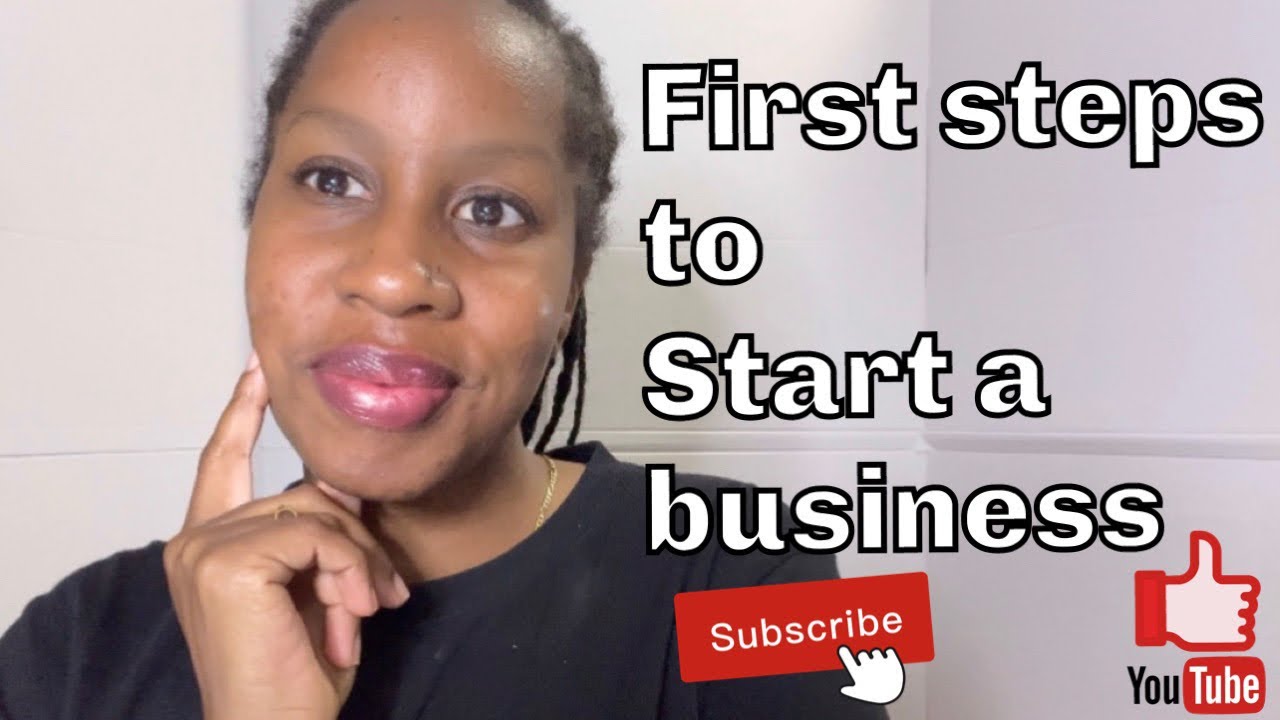 First Steps To Starting A Business YouTube first-steps-to-starting-a-business-youtube
