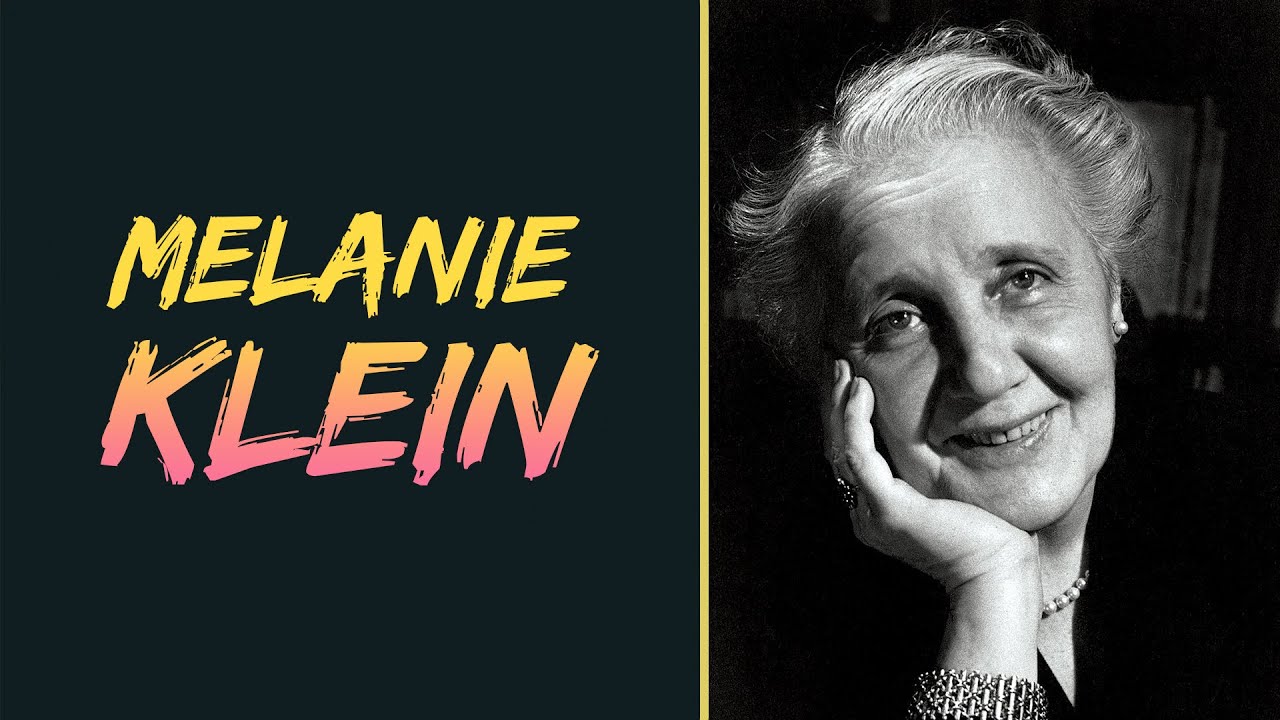 MELANIE KLEIN - NESNE İLİŞKİLERİ