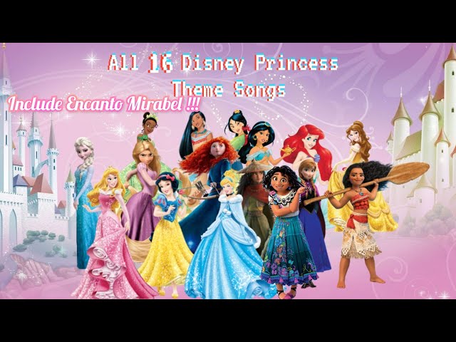 All 16 Disney Princess👸💕 Theme Songs (Include Encanto Mirabel✨) /Play On  The DISNEY Music 