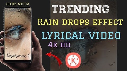 How to make raindrops effect|trending rain drops effects| video in kinemaster|kinemaster tutorial
